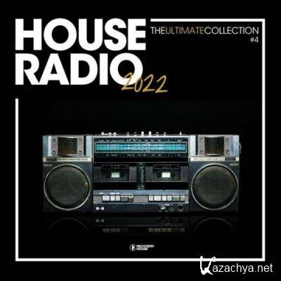 House Radio 2022 - The Ultimate Collection #4 (2022)
