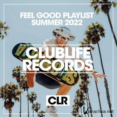 Feel Good Playlist Summer 2022 (2022)