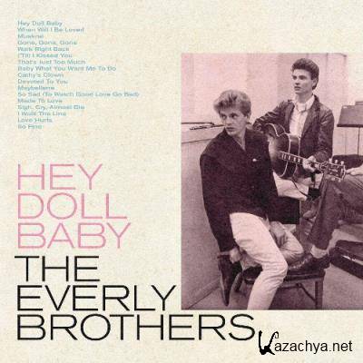 The Everly Brothers - Hey Doll Baby (2022)