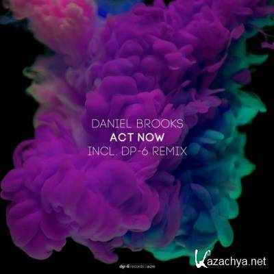 Daniel Brooks - Act Now (2022)