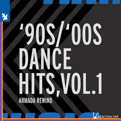Armada Music - '90s  '00s Dance Hits Vol. 1 (2022)