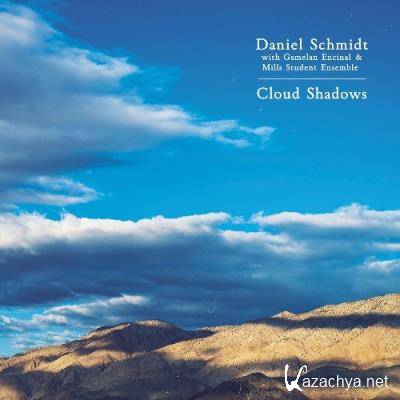 Daniel Schmidt - Cloud Shadows (2022)