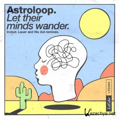 Astroloop - Let Their Minds Wander (2022)