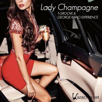 T-Groove & George Kano Experience - Lady Champagne (2022)
