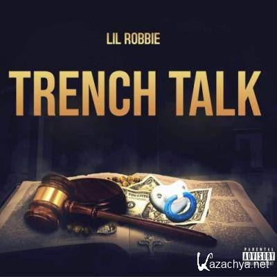 Lil Robbie - Trench Talk (2022)