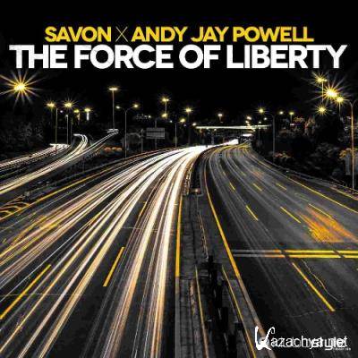 Savon x Andy Jay Powell - The Force Of Liberty (2022)