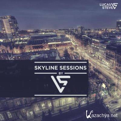 Lucas & Steve - Skyline Sessions 285 (2022-06-21)