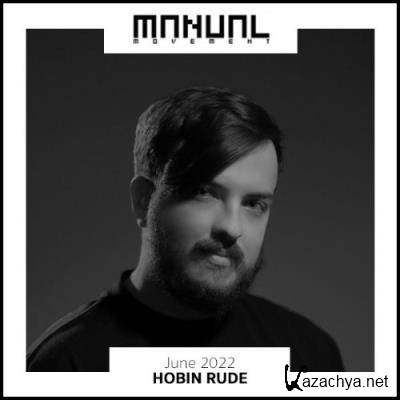 Hobin Rude - Manual Movement (June 2022) (2022-06-21)