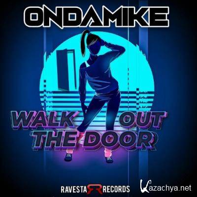 Ondamike - Walk Out The Door EP (2022)