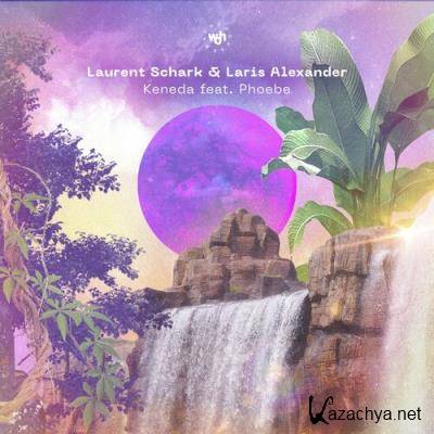 Laurent Schark & Laris Alexander - Keneda (2022)