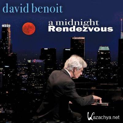 David Benoit - A Midnight Rendezvous (2022)