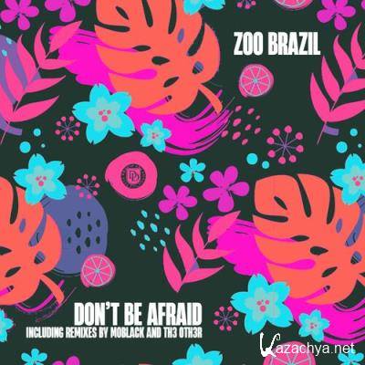 Zoo Brazil - Don't Be Afraid (2022)