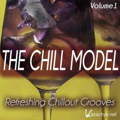 The Chill Model, Volume 1 - Refreshing Chillout Grooves (Album) (2022)