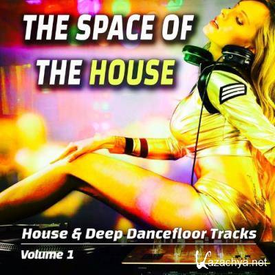 The Space of the House, Vol. 1 - House & Deep Dancefloor Songs (Album) (2022)