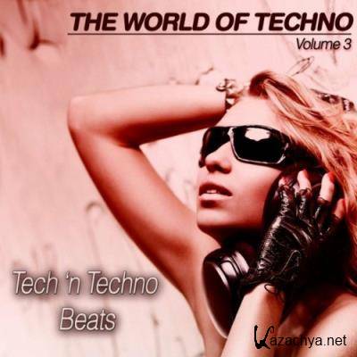 The World of Techno, Vol. 3 (Tech n' Techno Grooves) (2022)