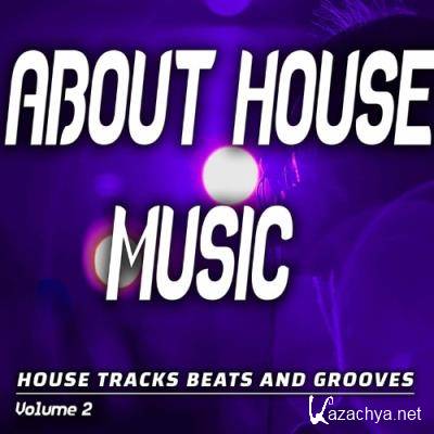 About House Music: Vol. 2 - House Songs, Beats and Grooves (Album) (2022)
