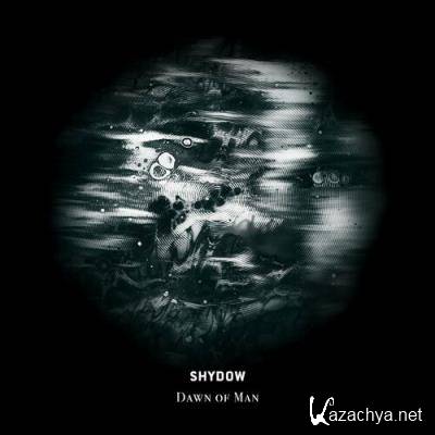 Shydow - Dawn of Man (2022)
