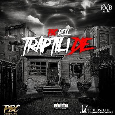 Paperboy Rell - Trap Til I Die (2022)