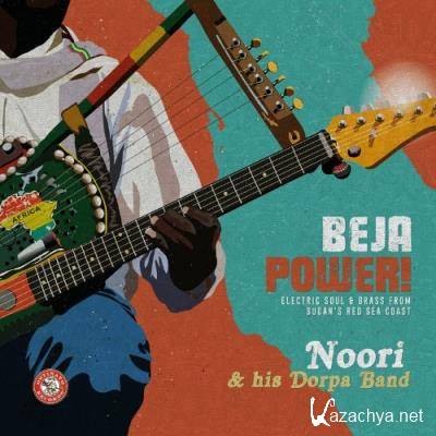 Noori & His Dorpa Band - Beja Power! Electric Soul & Brass From Sudan''s Red Sea Coast (2022)