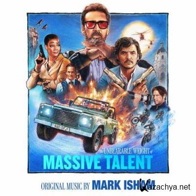 Mark Isham - The Unbearable Weight of Massive Talent (Original Motion Picture Score) (2022)