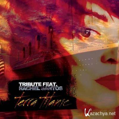 Tribute Feat. Rachel Santos - Terra Titanic (2022)