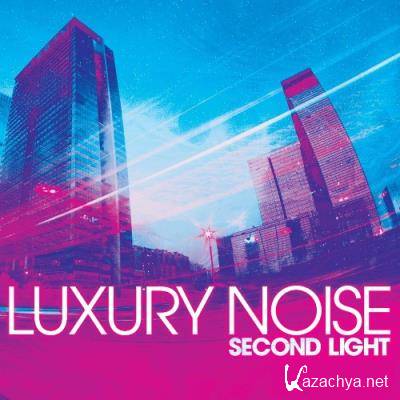 Luxury Noise - Second Light (2022)