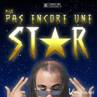 H-LO - PAS ENCORE UNE STAR (2022)