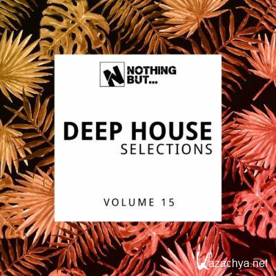 Nothing But... Deep House Selections, Vol. 15 (2022)