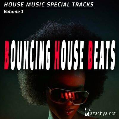Bouncing House Beats - Vol. 1 - House Music Special Songs (Album) (2022)