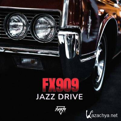 FX909 - Jazz Drive (2022)