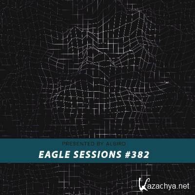 Albird - Eagle Sessions #382 (2022-06-29)