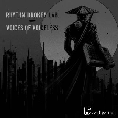 Rhythm Broken Lab - Voices of Voiceless (2022)