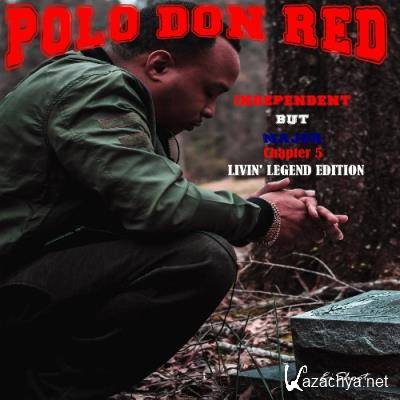 Polo Don Red - Independent But Major Chapter 5 Livin Legend Edition (2022)