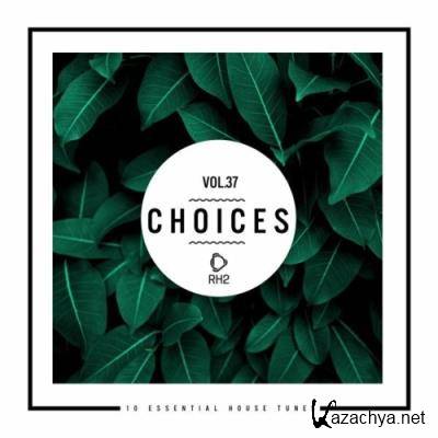 Choices - 10 Essential House Tunes, Vol. 37 (2022)