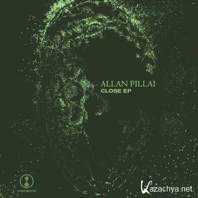 Allan Pillai - Close EP (2022)