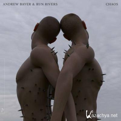 Andrew Bayer & Run Rivers - Chaos (2022)