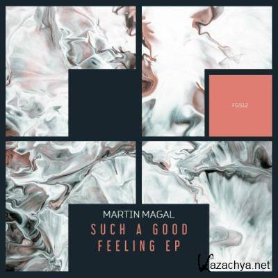 Martin Magal - Such A Good Feeling EP (2022)