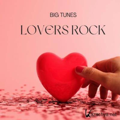 Big Tunes: Lovers Rock (2022)