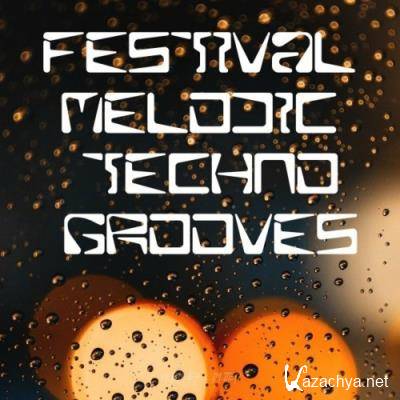 Festival Melodic Techno Grooves (2022)