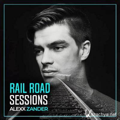 Alexx Zander - Rail Road Sessions 086 (2022-07-01)