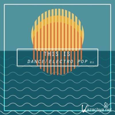 This Is Dance/Electro Pop, Vol. 11 (2022)