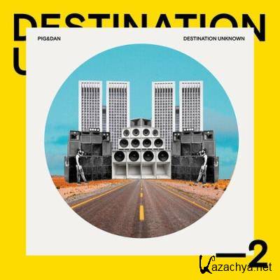 Pig&Dan - Destination Unknown 2 (2022)
