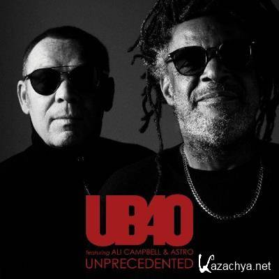 UB40 featuring Ali, Astro & Mickey, UB40 featuring Ali Campbell & Astro - Unprecedented (2022)