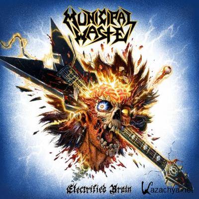 Municipal Waste - Electrified Brain (2022)