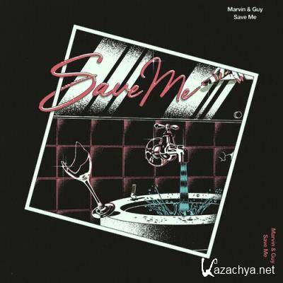 Marvin & Guy - Save Me (2022)