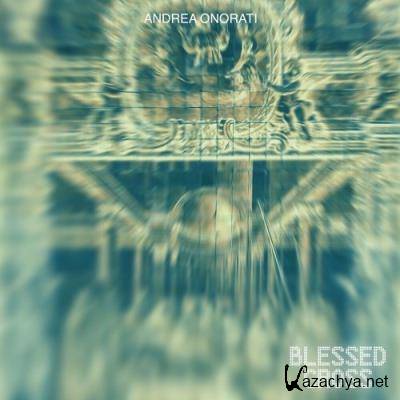 Andrea Onorati - Now That You Are Not Longer Here (2022)