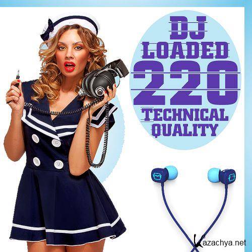 220 DJ Loaded - Technical Quality (2022)