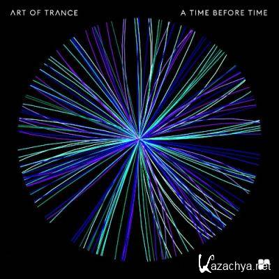 Art Of Trance - A Time Before Time (2022)