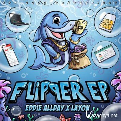 Eddie Allday x Layon ft YG Azeez - Flipper EP (2022)