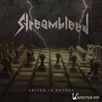 Streambleed - United in Hatred (2022)